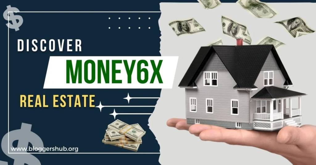 money 6x real estate